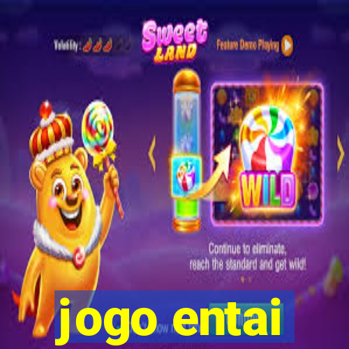 jogo entai